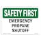 Signmission OSHA SAFETY FIRST, 7" Height, Rigid Plastic, 10" x 7", Landscape, Emergency Propane Shutoff OS-SF-P-710-L-10584 - alternate 1